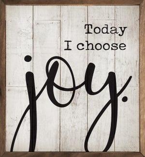 Today I Choose Joy Whitewash